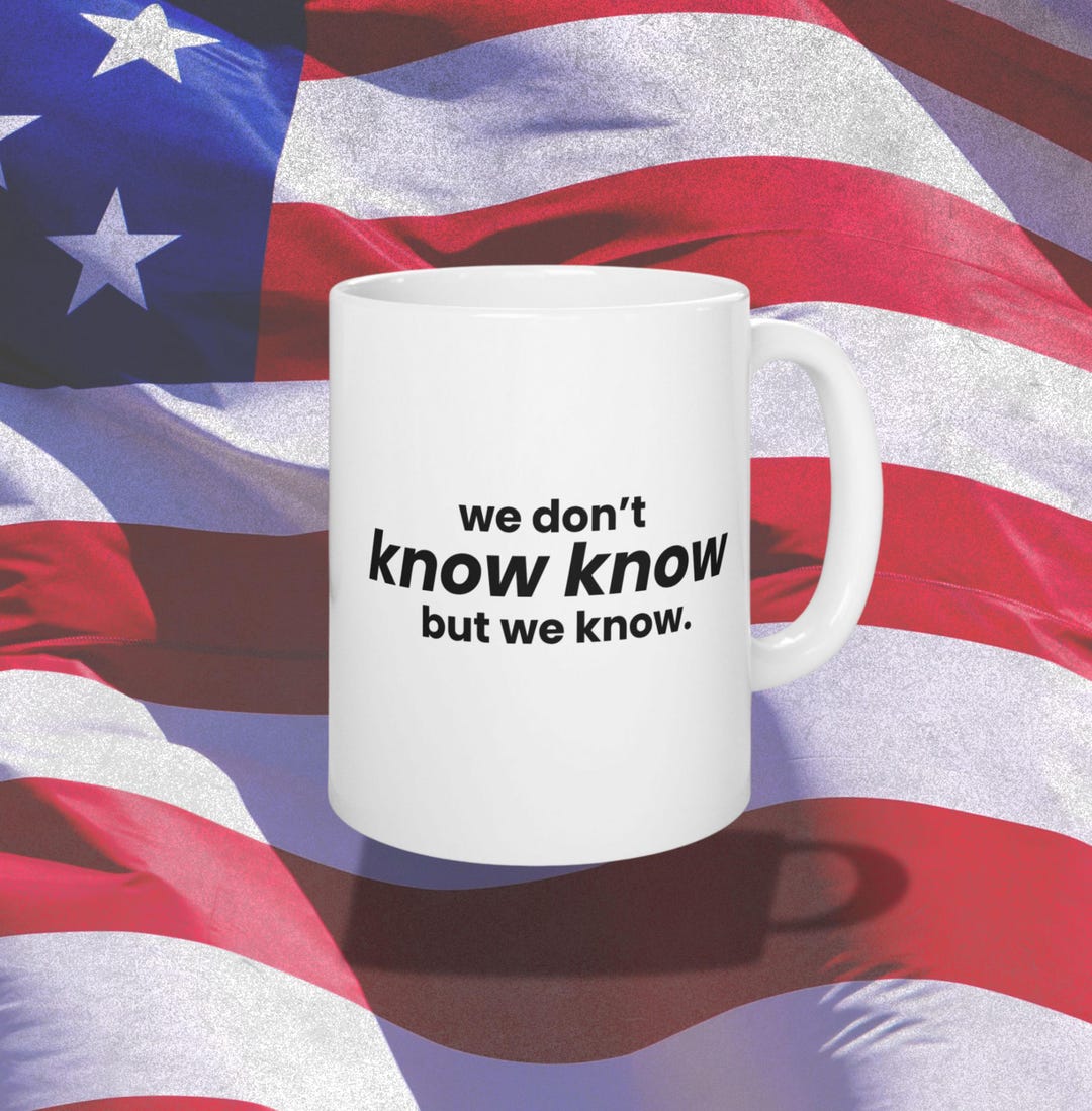 We Don't Know Know but We Know Mug, Candace Owens Mug, Conspiracy ...