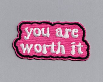 You Are Worth It Patch Iron-on Embroidered Positive Message Patch