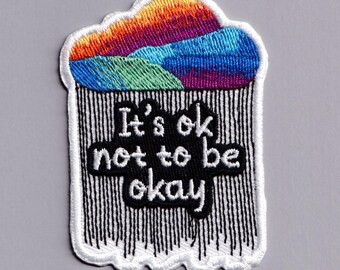 It's OK Not To Be Okay Patch Iron-on Embroidered Mental Health Applique Patches Depression