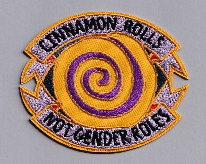 Cinnamon Rolls Not Gender Roles Patch Iron-on Embroidered Feminist Patches