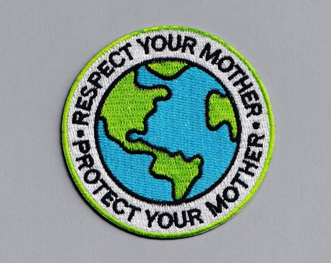 Environmentalist Iron-On Planet Earth Patch Respect Your Mother Protect Your Mother Applique Patch Environmental