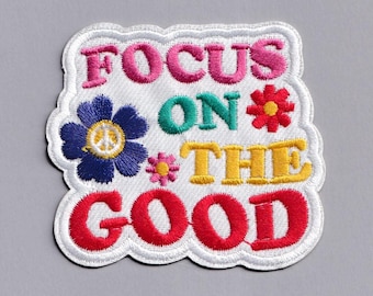 Focus on the Good Patch Iron-on Embroidered Positive Message Patches