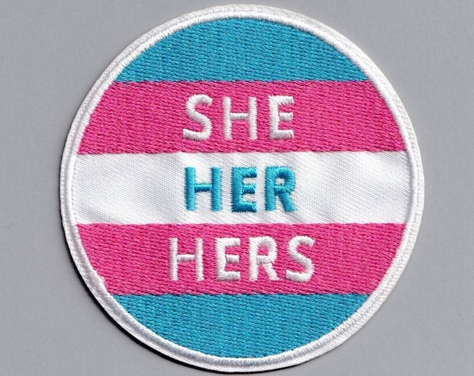 She Her Hers Pronouns Patch Iron-on Embroidered Applique Patch Trans Gender Identity