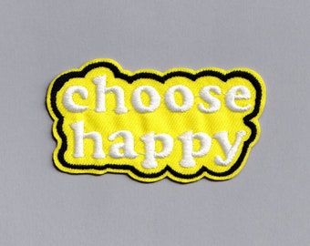 Embroidered Iron-on Choose Happy Patch Applique Positive Message Patch