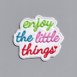 Embroidered Enjoy The Little Things Patch Applique Iron on Positive Message Patch