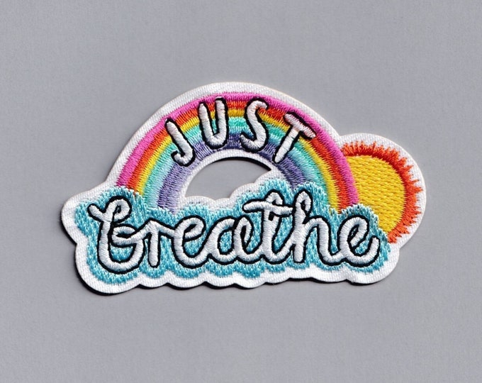 Just Breathe Rainbow Patch Positive Message Patch Applique Mental Health Wellbeing Patches