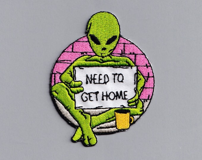 Green Martian "Need To Get Home" Iron-on Alien Patch Embroidered Applique