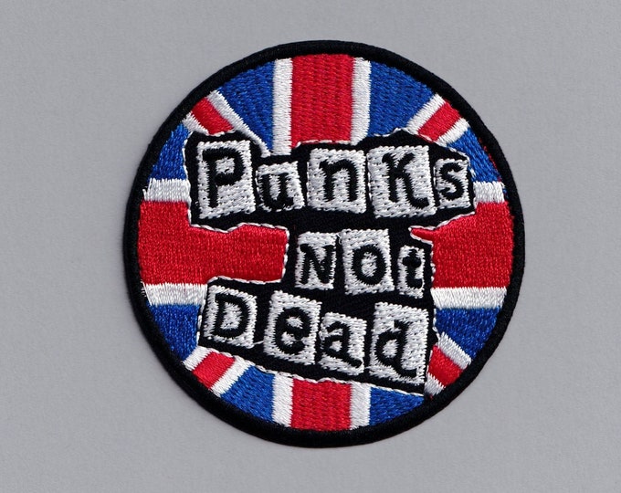 Punks Not Dead Iron On Embroidered Patch Union Jack Punk Rock Sex Pistols Inspired Applique Badge