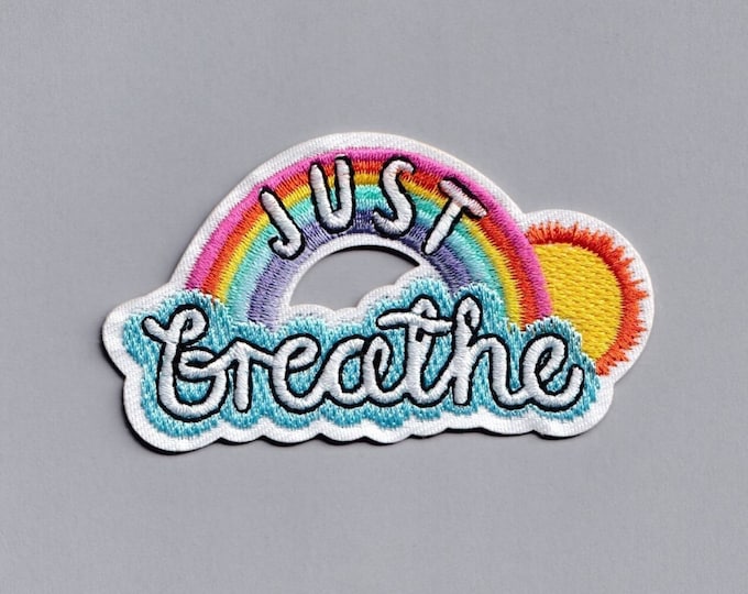 Just Breathe Rainbow Patch Positive Message Patch Applique Mental Health Wellbeing Patches