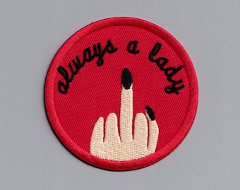 Always A Lady Embroidered Patch Middle Finger Iron On Feminist Applique Badge