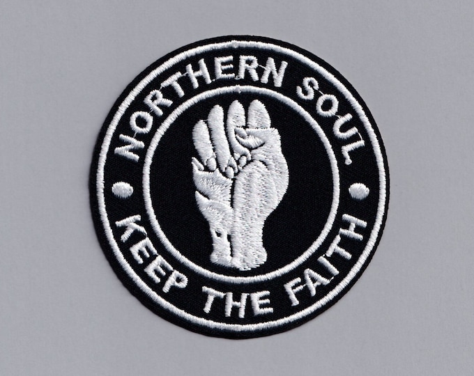 Northern Soul Keep The Faith Patch Embroidered Iron on Northern Soul Applique