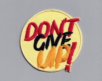 Embroidered Iron-on 'Don't Give Up!' Patch Applique Positive Message Patches