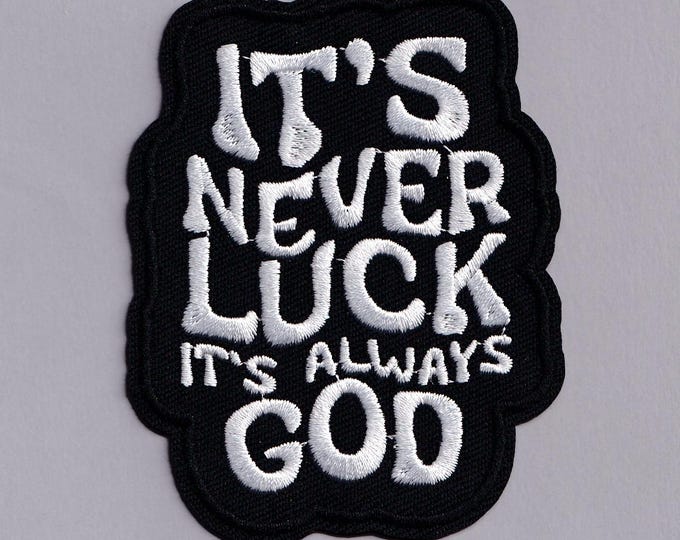 Never Luck Always God Patch Iron-on Christian God Applique Patches Christianity Black White