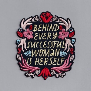 Behind Every Successful Woman Is Herself Patch Embroidered Iron-on Feminist Patch Applique