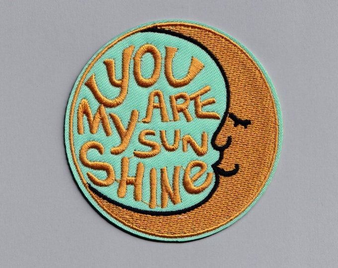 You Are My Sunshine Positive Message Patch Embroidered Iron-on Applique Positivity