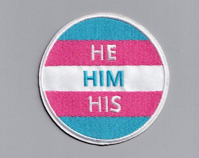 He Him His Pronouns Patch Iron-on Embroidered Applique Patch Trans Gender Identity
