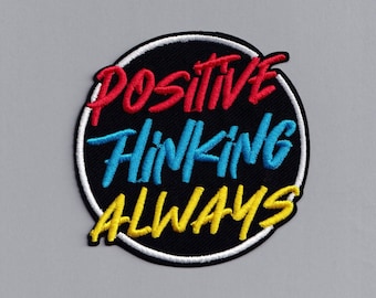Embroidered Iron-On Positive Thinking Always Patch Applique Positive Message