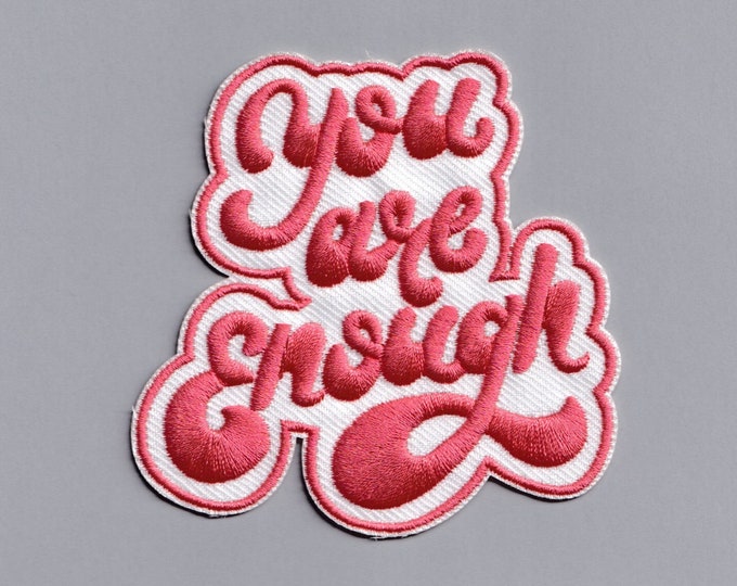 Embroidered Iron-on You Are Enough Patch Applique Positive Message Patches Mental Health