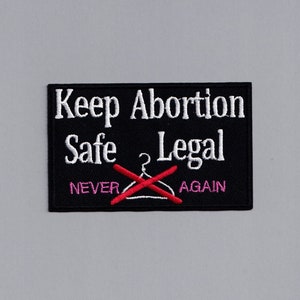 Keep Abortion Safe andLegal Patch Bügelbild Feminist Pro Wahl Applikation Aufnäher