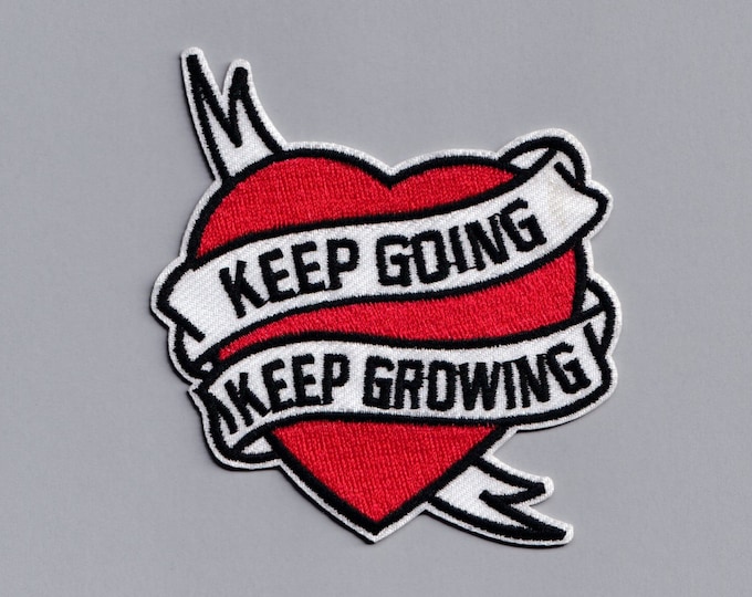 Keep Going Keep Growing Patch Applique Positive Message Heart Patch