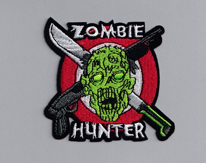 Zombie Hunter Iron on Embroidered Patch Applique Zombie Apocalypse