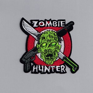 Zombie Hunter Iron on Embroidered Patch Applique Zombie Apocalypse