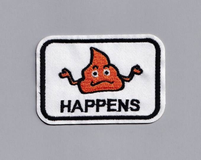 Shit Happens Patch Iron-on Embroidered Poo Poop Patches