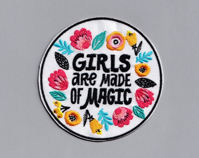 Embroidered Iron-on 'Girls Are Made of Magic Patch' Applique Feminist