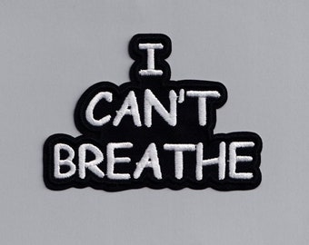 I Can't Breathe George Floyd BLM Patch Applique Blacks Lives Matter Protest Patch