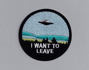 UFO 'I Want To Leave' Patch Iron On Embroidered Applique For Clothing