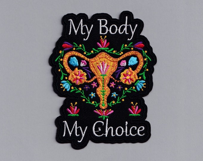 My Body My Choice Patch Iron on Pro Choice Abortion Patch Applique Uterus