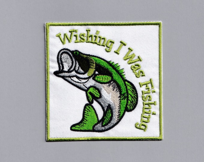 Large Wishing I Was Fishing Patch Applique Iron-on Embroidered Angling Patch