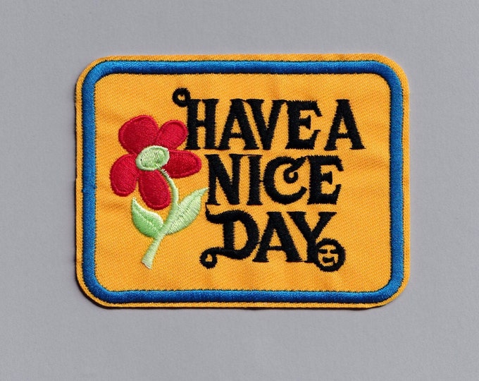 Large 'Have A Nice Day' Embroidered Patch Iron On Applique Badge Rectangle Positive Message