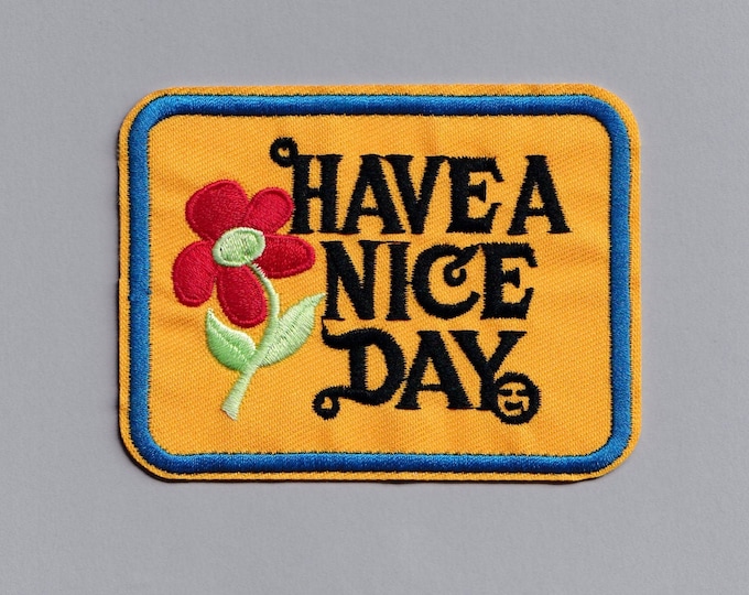 Large 'Have A Nice Day' Embroidered Patch Iron On Applique Badge Rectangle Positive Message