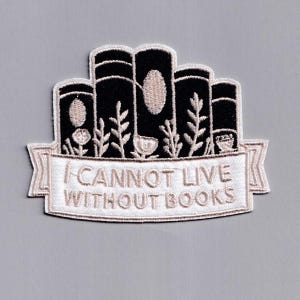 I Cannot Live Without Books Patch Iron-on Embroidered Book Lovers Patches Book Gift