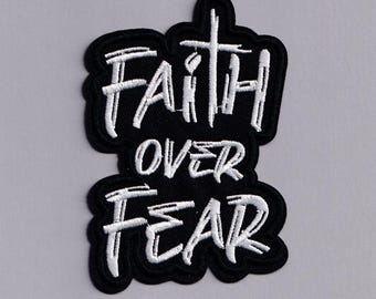 Faith over Fear Patch Christian Embroidered Iron-on Christianity Faith Applique Patches