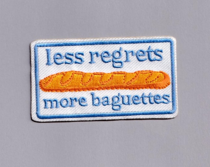 Less Regrets More Baguettes Patch Iron-on Embroidered Positive Message Applique Patches
