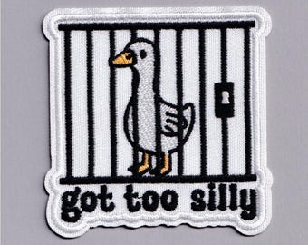 Got Too Silly Goose Patch Iron-on Embroidered Funny Geese Applique Patches