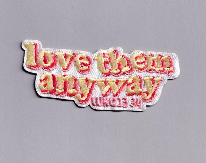Love Them Anyway Patch Iron-on Embroidered Bible Verse Luke 23:24 Applique Patches