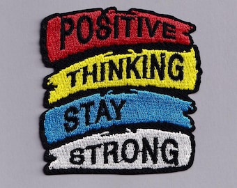 Positive Thinking Stay Strong Patch Iron-on Embroidered Positive Thinking Patch Applique