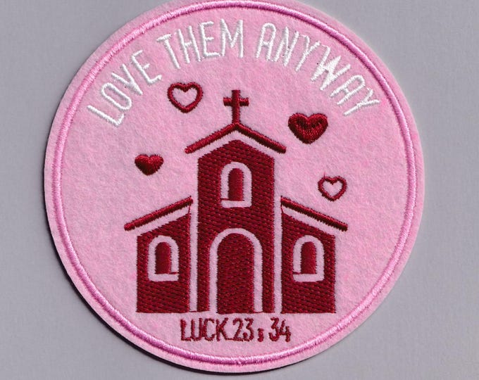 Large Love Them Anyway Patch Iron-on Embroidered Christian Bible Verse Applique Patches Luke 23:34