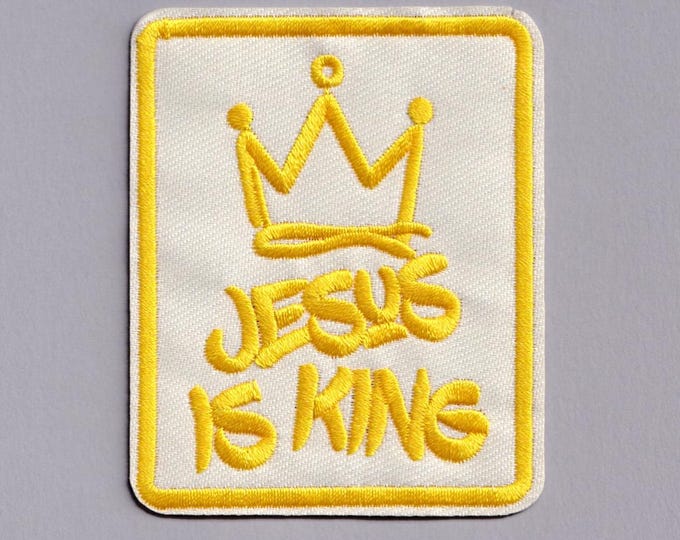 Jesus Is King Patch Iron-on Embroidered Christian Jesus Applique Patches