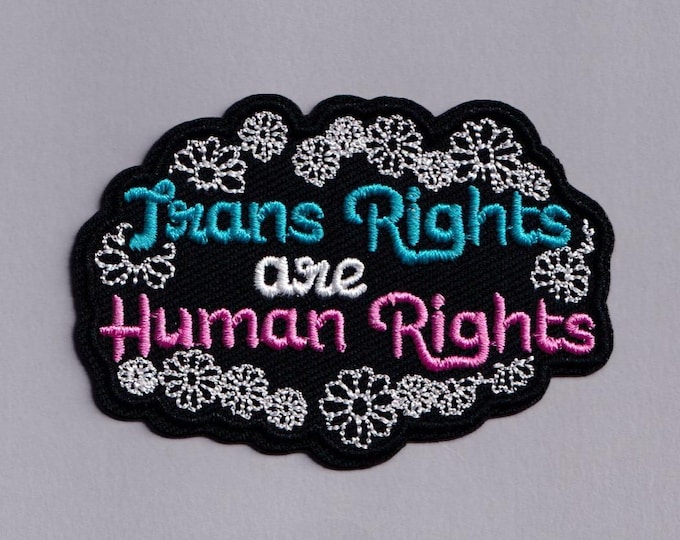 Trans Rights are Human Rights Patch Iron-on Embroidered Trans Activist Applique Patches