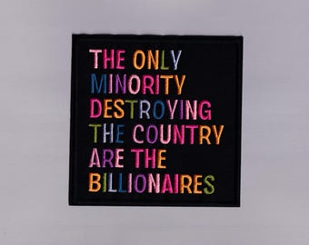 Large Anti Billionaire Patch Iron-on Embroidered Left Wing Socialist Woke Political Applique Patches