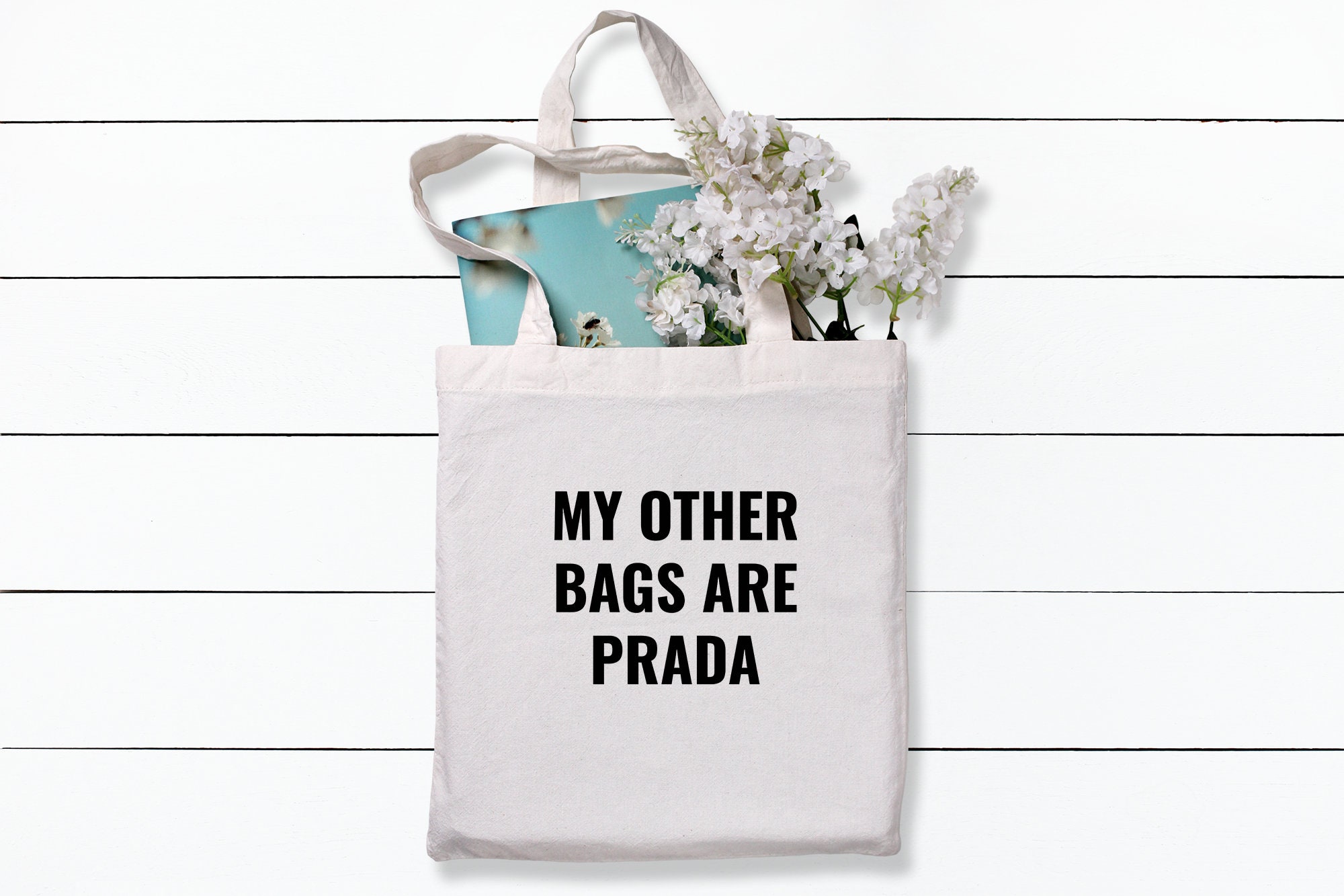 My Other Bags Are Prada Funny Fabric Bag 