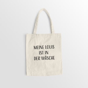Meine Louis ist in der Wäsche - lustige Stoffbeutel