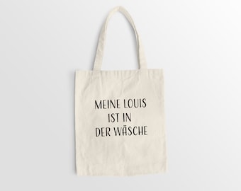 My Louis is in the wash - funny fabric bags