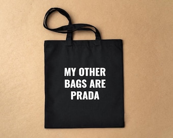 Stylish cotton bag “My other bags are Prada” – sustainable, high-quality & personalized gift idea with humor