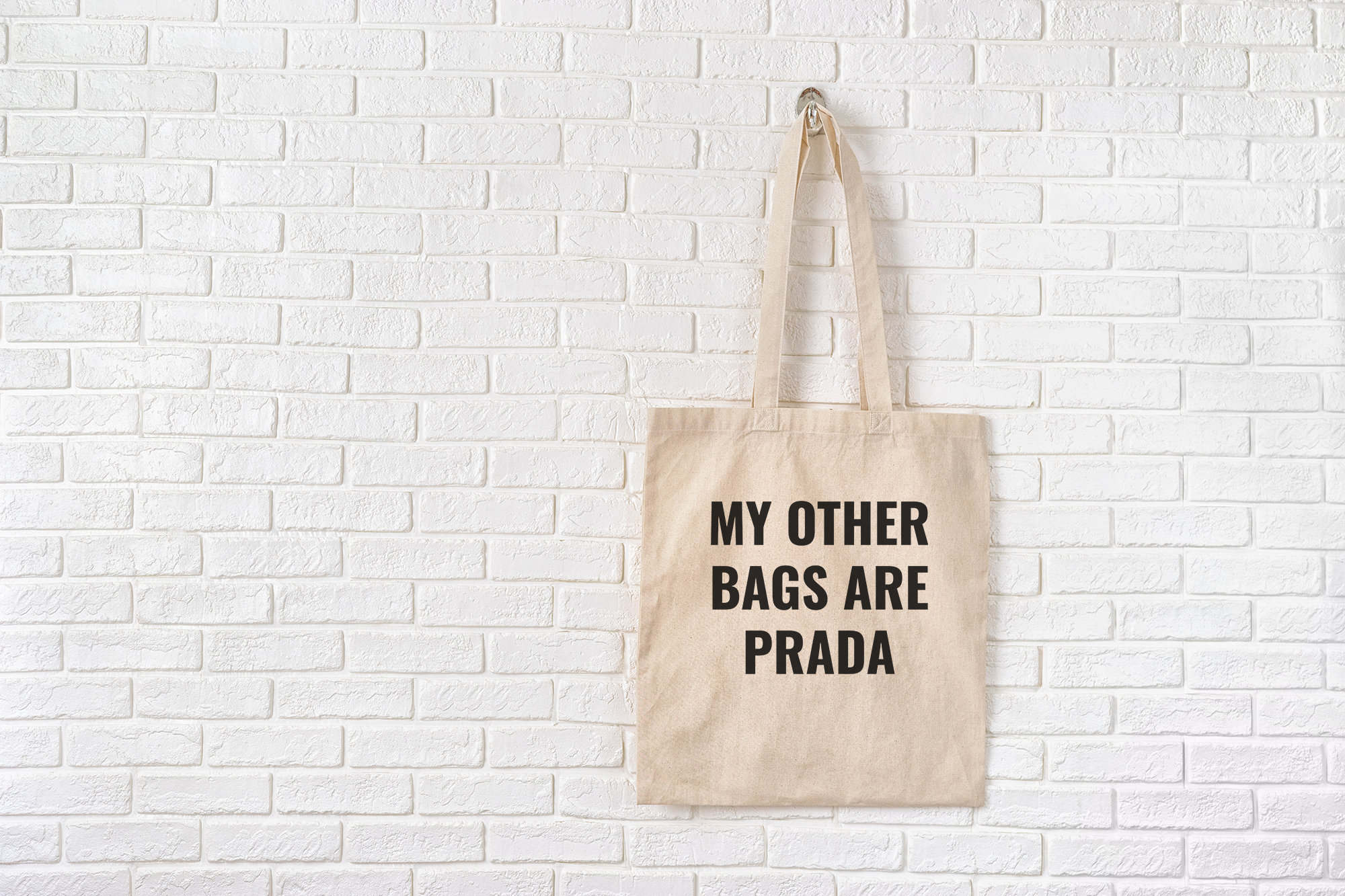 My Other Bags Are Prada Funny Fabric Bag 