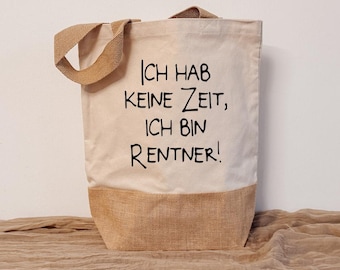 Funny jute bag “I don’t have time, I’m retired!” – Funny retirement gift | Sustainable & customizable